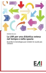 La LIM per una didattica estesa nel tempo e nello spazio