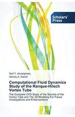 Computational Fluid Dynamics Study of the Ranque-Hilsch Vortex Tube
