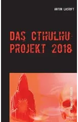 Das Cthulhu Projekt 2018