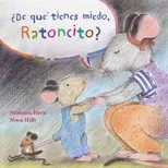 ?De Que Tienes Miedo Ratoncito? (What Are You Scared Of, Little Mouse?)