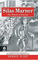 Silas Marner - the Weaver of Raveloe
