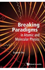 Breaking Paradigms In Atomic And Molecular Physics
