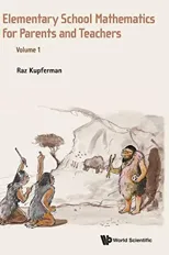 Elementary School Mathematics For Parents And Teachers - Volume 1