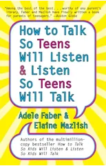 How to Talk so Teens Will Listen and Listen so Teens Will