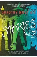 Dorothy Must Die Stories Volume 2