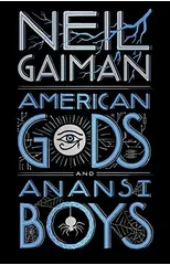 American Gods + Anansi Boys