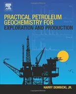 Practical Petroleum Geochemistry for Exploration and Production
