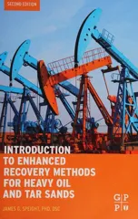 Introduction to Enhanced Recovery Methods for Heavy Oil and Tar Sands