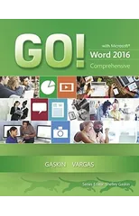 GO! with Microsoft Word 2016 Comprehensive