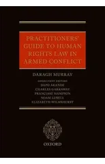 Practitioners' Guide to Human Rights Law in Armed Conflict