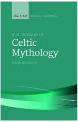 A Dictionary of Celtic Mythology