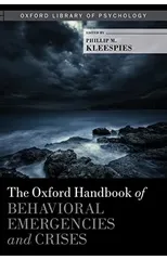 The Oxford Handbook of Behavioral Emergencies and Crises