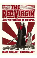 The Red Virgin and the Vision of Utopia