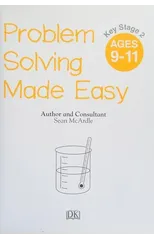 Problem Solving Made Easy, Ages 9-11 (Key Stage 2)