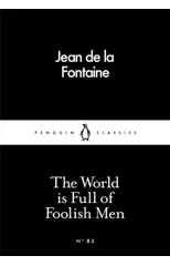 The World is Full of Foolish Men