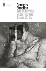 The Man Who Watched the Trains Go By