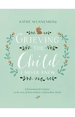 Grieving the Child I Never Knew