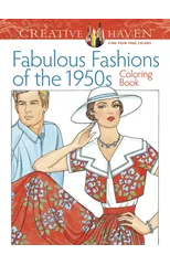 Creative Haven Fabulous Fashions of the 1950s Coloring Book