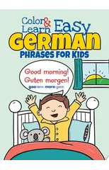 Color & Learn Easy German Phrases for Kids