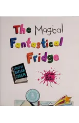 The Magical Fantastical Fridge