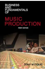 Business and Fundamentals of Music Production
