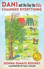 DANI and The Day the Bully Changed Everything (Mom's Choice Awards Gold Winner!)