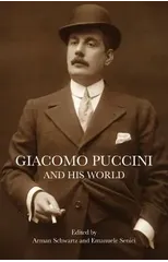 Giacomo Puccini and His World