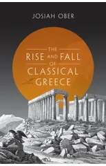 The Rise and Fall of Classical Greece
