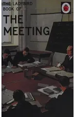 The Ladybird Book of the Meeting