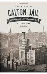 The Story of Calton Jail