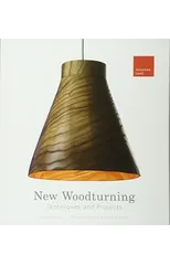 New Woodturning Techniques and Projects