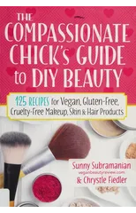 The Compassionate Chick's Guide to DIY Beauty