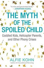 The Myth of the Spoiled Child