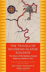 The Travels of Reverend Olafur Egilsson (Reisubok Sera Olafs Egilssonar)