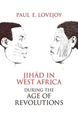 Jihad in West Africa During the Age of Revolutions