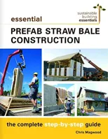 Essential Prefab Straw Bale Construction