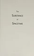 The Substance of Spacetime