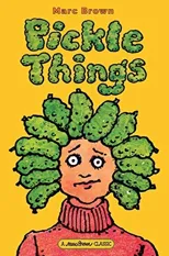 Pickle Things (Marc Brown Classics)