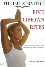 The Illustrated Five Tibetan Rites