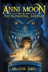 Anni Moon & The Elemental Artifact (Volume 1)