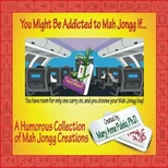 You Might Be Addicted to Mah Jongg If...
