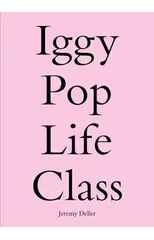 Iggy Pop Life Class