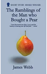 The Ramblings of the Man Who Bought a Pear