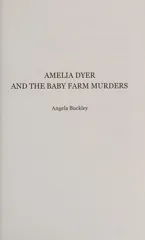 Amelia Dyer and the Baby Farm Murders