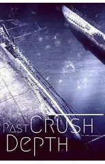 Past Crush Depth