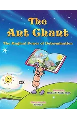 The Ant Chant the magical power of determination