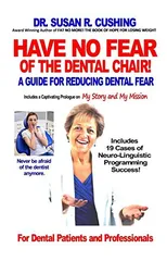 Have No Fear of the Dental Chair