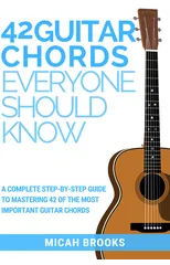 42 Guitar Chords Everyone Should Know