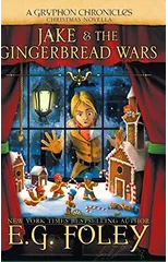 Jake & The Gingerbread Wars (A Gryphon Chronicles Christmas Novella)