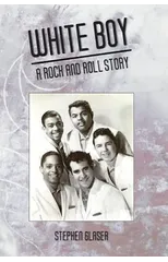 White Boy A Rock and Roll Story